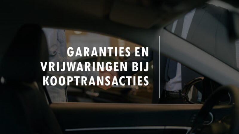 Garanties en vrijwaringen bij kooptransacties