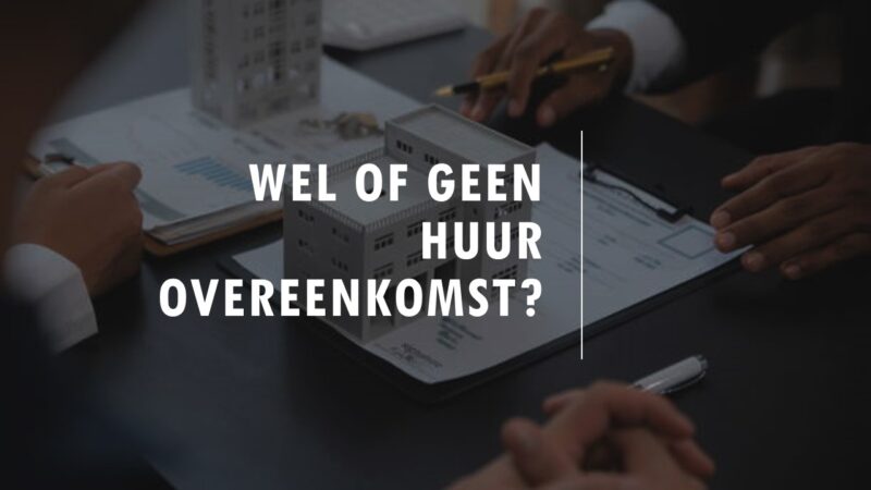 Wel of geen huurovereenkomst?