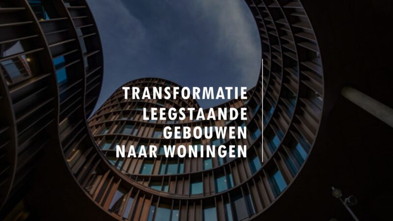 Transformatie van Leegstaande Gebouwen naar Woningen: Een Kans in het Kader van de Omgevingswet?